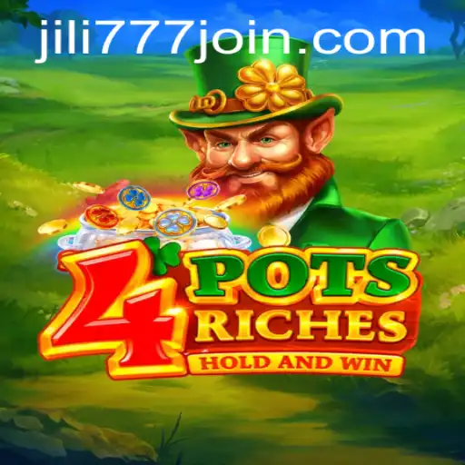 4potsriches: A Deep Dive into the Fast-Paced World of Jili777